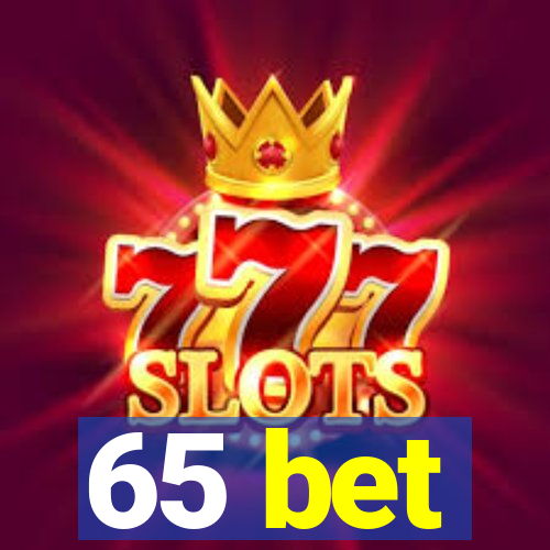 65 bet